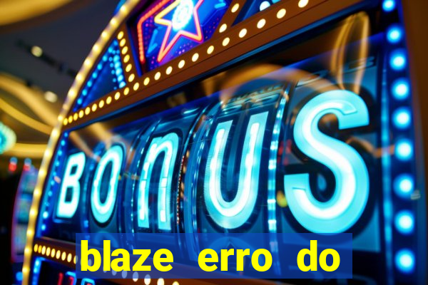 blaze erro do servidor interno